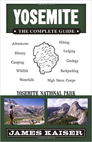 James Kaisers: Yosemite the Complete Guide
